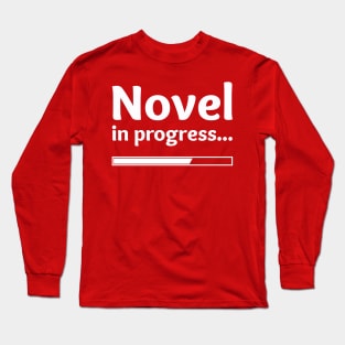 Novel in Progress Long Sleeve T-Shirt